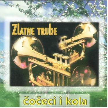 Zlatne Trube Čočeci I Kola by Various Artists - album cover