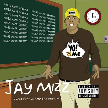 Class Finals And Bar Hoppin by Jay Mizz - album cover