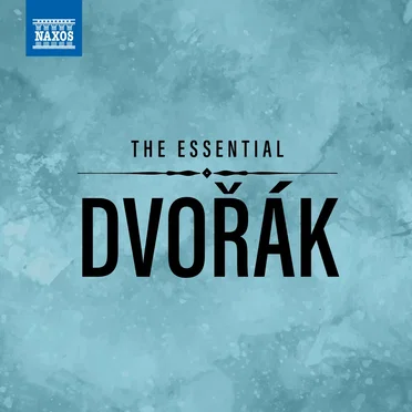 The Essential Dvořák