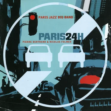 Paris 24h by Paris Jazz Big Band - album cover