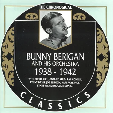 The Chronological Classics: Bunny Berigan and His Orchestra 1938-1942