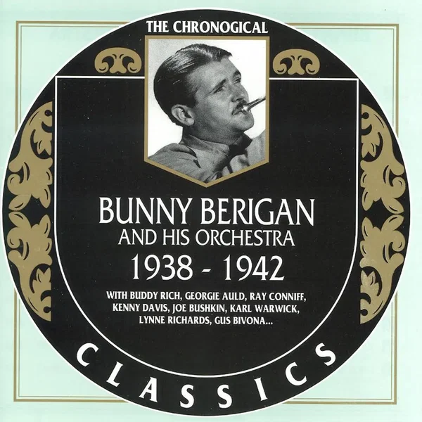 The Chronological Classics: Bunny Berigan and His Orchestra 1938-1942