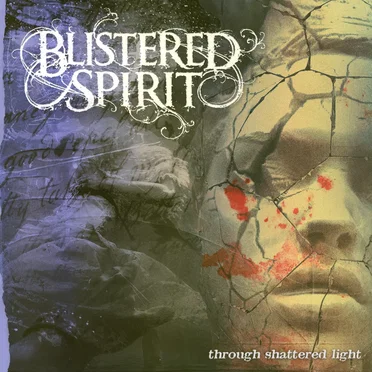 Through Shattered Light by Blistered Spirit - album cover