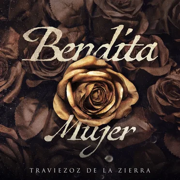 Bendita mujer by Los Traviezoz de la Zierra - album cover