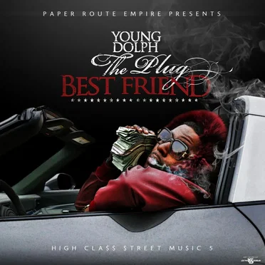 High Class Street Music 5: The Plug Best Friend by Young Dolph - album cover