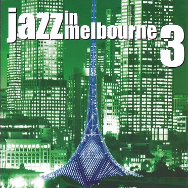 Jazz in Melbourne 3 by Various Artists - album cover