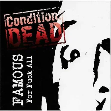 FAMOUS for Fuck All by CONDITION: Dead - album cover