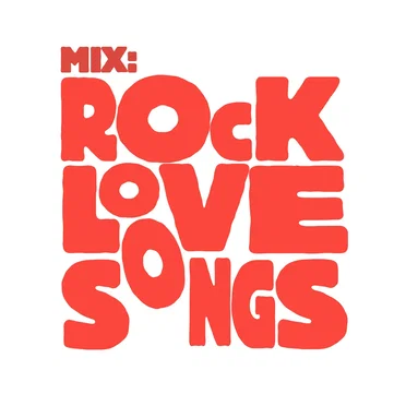 Mix: Rock Love Songs by Various Artists - album cover