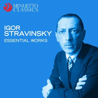 Igor Stravinsky: Essential Works by Various Artists - album cover
