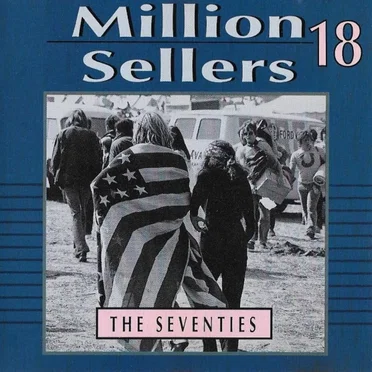 Million Sellers 18: The Seventies by Various Artists - album cover