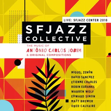 Music of Antonio Carlos Jobim & Original Compositions Live: SF Jazz Centre 2018