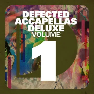 Defected Accapellas Deluxe, Volume 1 by Various Artists - album cover