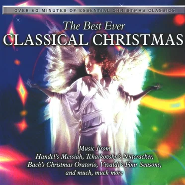 The Best Ever Classical Christmas by Various Artists - album cover