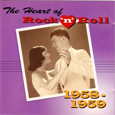 The Heart of Rock ’n’ Roll: 1958-1959 by Various Artists - album cover