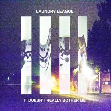 It Doesn't Really Bother Me by Laundry League - album cover