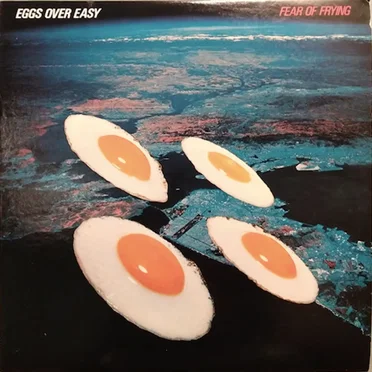 Fear of Frying by Eggs Over Easy - album cover