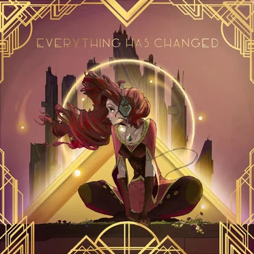 Everything Has Changed