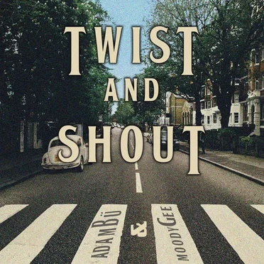 Twist and Shout