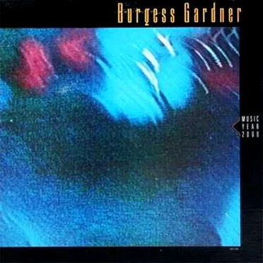 Music Year 2000 by Burgess Gardner - album cover