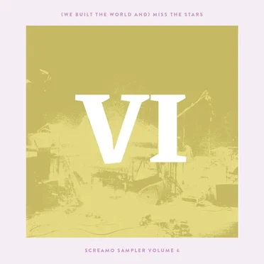 Miss The Stars - Screamo Sampler VI by Various Artists - album cover