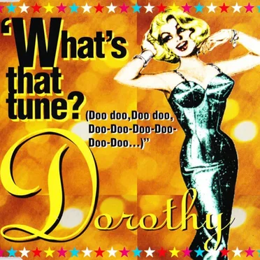 What's That Tune? (Doo-Doo-Doo-Doo-Doo-Doo-Doo-Doo-Doo-Doo) by Dorothy - album cover