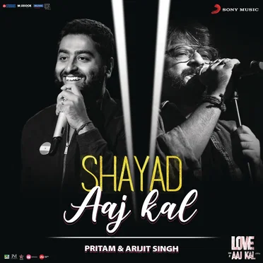 Shayad (Aaj Kal) [From “Love Aaj Kal”]