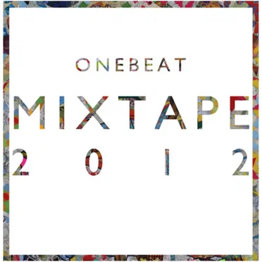 OneBeat Mixtape 2012 by Found Sound Nation - album cover