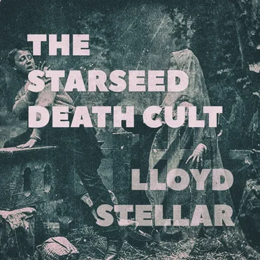 The Starseed Death Cult