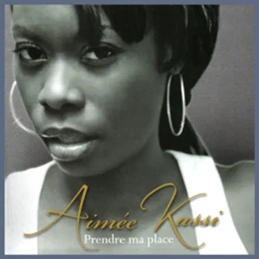 Prendre ma place by Aimée Kassi - album cover
