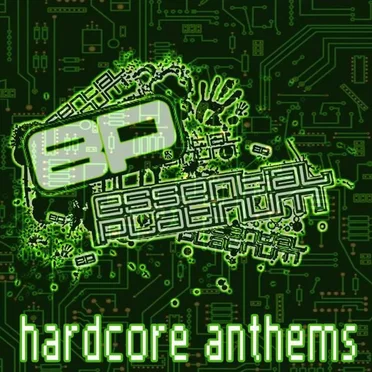 Essential Platinum Hardcore Anthems