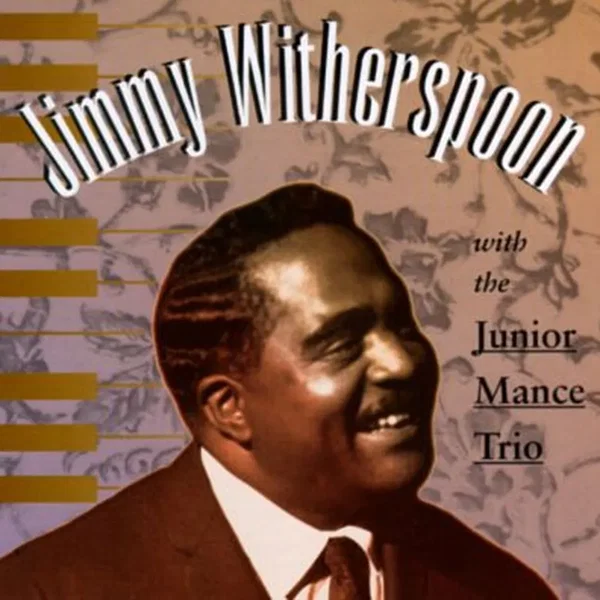 Jimmy Witherspoon With the Junior Mance Trio