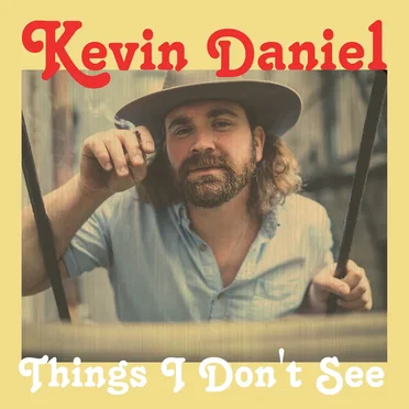 Things I Don’t See by Kevin Daniel - album cover
