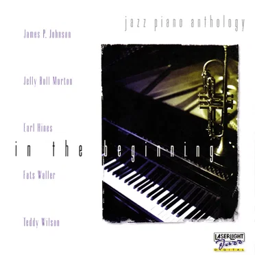 Jazz Piano Anthology, Volume 1: In the Beginning by Various Artists - album cover