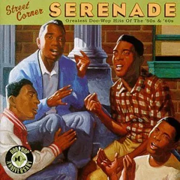 Street Corner Serenade: Greatest Doo-Wop Hits of the '50s and '60s by Various Artists - album cover