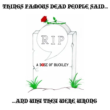 Things Famous Dead People Said… by A Dose of Buckley - album cover