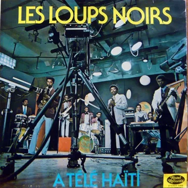 A Télé Haiti - Écho Mondial by Les Loups Noirs - album cover