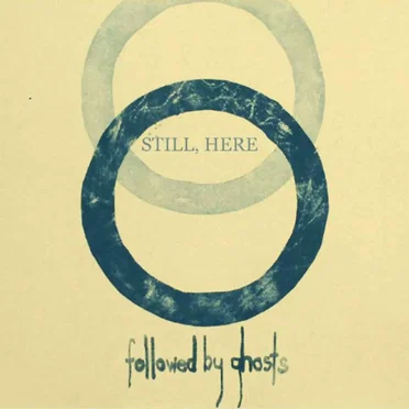 Followed by Ghosts