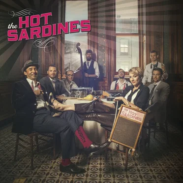 The Hot Sardines by The Hot Sardines - album cover