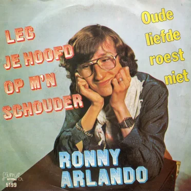 Leg je hoofd op m’n schouder / Oude liefde roest niet
