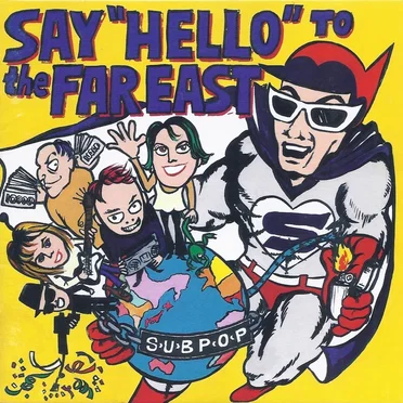 Say Hello to the Far East - All From Sub Pop by Various Artists - album cover