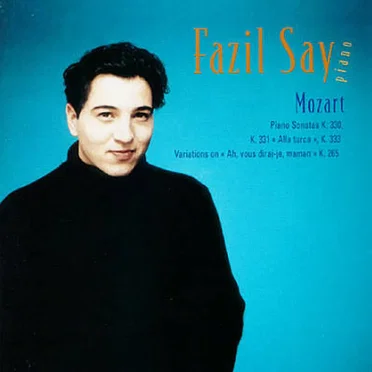 Piano Sonatas K. 330, K. 331 "Alla turca", K. 333 / Variations on "Ah, vous dirai-je, maman" K. 265