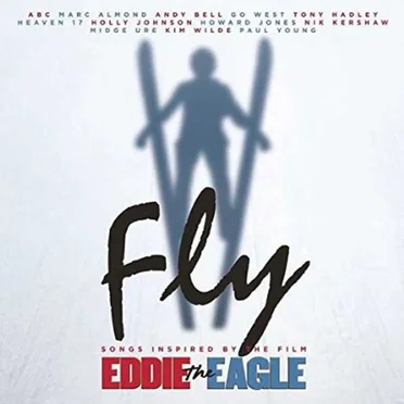 Fly (Songs Inspired by the Film “Eddie the Eagle”) by Various Artists - album cover