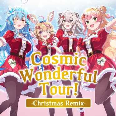 Cosmic Wonderful Tour! -Christmas Remix-