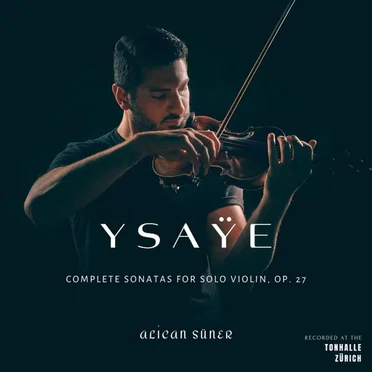 Complete Sonatas for solo violin, op. 27
