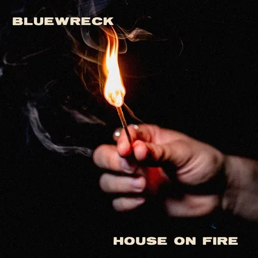 House On Fire by Bluewreck - album cover