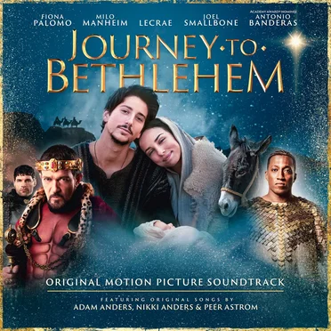 Journey to Bethlehem: Original Motion Picture Soundtrack