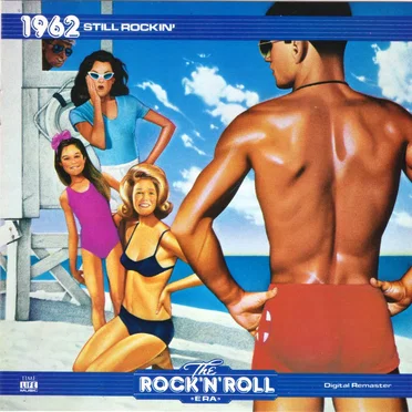 The Rock ’n’ Roll Era: 1962 Still Rockin’ by Various Artists - album cover