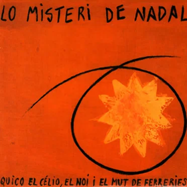 Lo misteri de Nadal by Quico el Célio, el Noi i el Mut de Ferreries - album cover