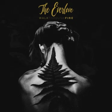 Walk Through Fire by The EverLove - album cover