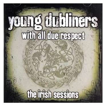 With All Due Respect: The Irish Sessions